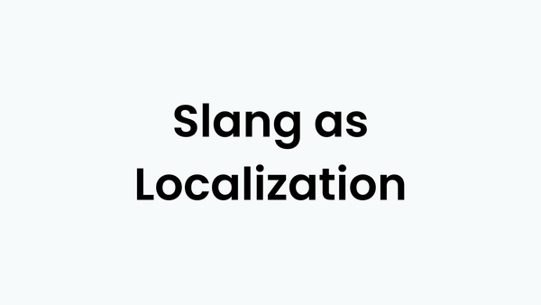 Slang as Localization